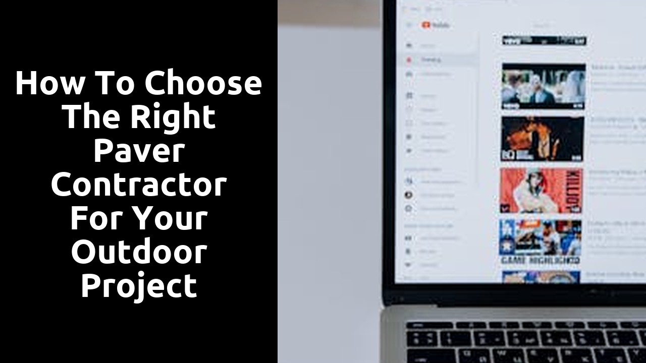 How to Choose the Right Paver Contractor for Your Outdoor Project