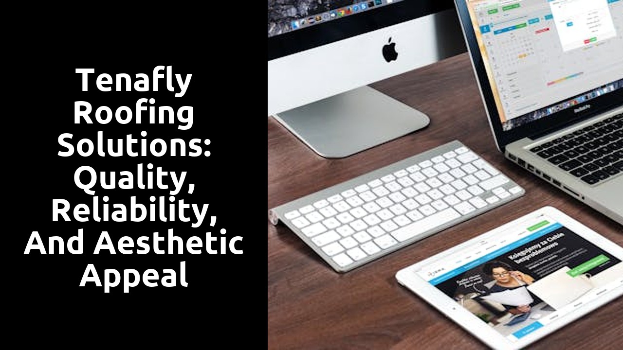 Tenafly Roofing Solutions: Quality, Reliability, and Aesthetic Appeal